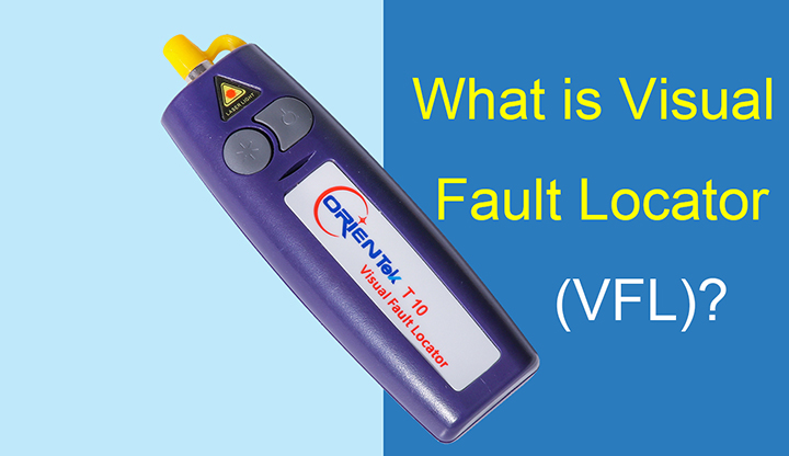 What is Visual Fault Locator (VFL)?